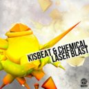 Kisbeat!&Chemical - Laser Blast (Original Mix)