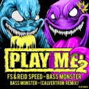 FS & Reid Speed - Bass Monster (Calvertron Remix)