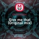 Skunksteper - Give me that
