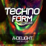 A-Delight - Life is Love