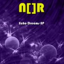 N[]R - Echo Dreams