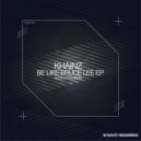 Khainz - Be Like Bruce Lee