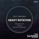 Lex Loofah - Heavy Rotation (Michael Muranaka Ghetto Cut)