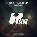 Bhaskar - Say It Loud (Brazilian Bass Mix)