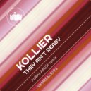 Kollier - It Ain't Ready