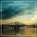 Derick Fals - 9 Minutes of House Music