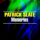 Patrick Slate - Memories