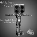 Melody Stranger - 3 A.M. (BangKooK Remix)