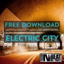 Master & Disaster Ft. Miah Lora - Electric City (Original mix)