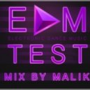Mixed by Malik - EDM TEST vol.6 (Club House 2016)
