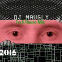 Maugly - Tech House Mix (2016)