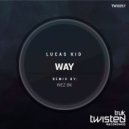 Lucas Kid - Way (Wez BK Remix)