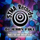 DJ Jerry Full - Abstraction Declarator
