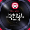Mike WiLL - Made It 23 (Bass Station Remix)