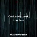 Carlos Mazurek - Low Bass (Original Mix)