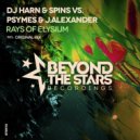 Dj Harn & Spins Vs Psymes & J Alexander - Rays Of Elysium