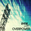 Overdone - Overpower (Original Mix)