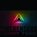 Loonytune - Timebenders (Original Mix)