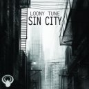 Loonytune - Sin City (Original Mix)