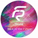 Svead - Back In The Future (Original Mix)