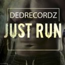 DeDrecordz - Just Run