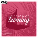 LeftWave - Burning