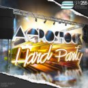 Aeroshock - Hard Partyl (Original Mix)