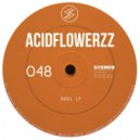 AcidFlowerzz - 012 (Original mix)