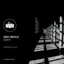 Eric Mould - Dirty (Produkdo Remix)