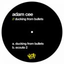 Adam Cee - Ducking From Bullets (Original Mix)