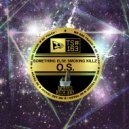 Something Else & Smoking Killz - Coming Up (Original Mix)
