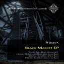 Noseda - Black Market (Dark Skyline Remix)