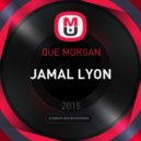 QUE MORGAN - JAMAL LYON ()