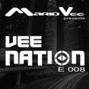 Mario Vee - Vee Nation Episode # 008 ()