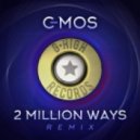 C-Mos - 2 Million Ways (Richard Grey 2k16 Remix)