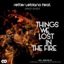 Retter Le Blanc - Things We Lost In The Fire (Andrey Exx Remix) (Andrey Exx Club Remix)