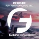 Infuture - Run Away (Original Mix)