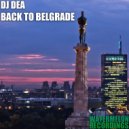 DJ Dea - Back To Belgrade (Original Mix)