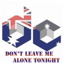 DJ DC - Don\'t Leave Me Alone Tonight (Original Mix)