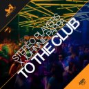 Stereo Players & Johnnie Pappa - To The Club (Original Mix)