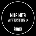 Mita Mita - With Sensibility (Original Mix)