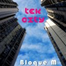 Bloque M - Tek City 2 (Original Mix)