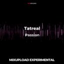 Tatreal - Passion