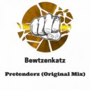 Bewtzenkatz - Pretenderz