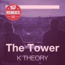 K-Theory - The Tower (Monkey Punch Remix)