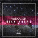 Nick Horne - Vanquish (Original Mix)