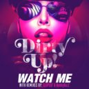 Dirty Up! - Watch Me (Slip187 Remix)