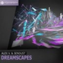 Alex V. & Sendust - Dreamscapes (Original mix)