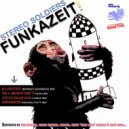Stereo Soldiers - Funkazeit (DJ Dextro Monkey Business Mix)