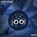 Alex Wyze - Pyro (Original Mix)
